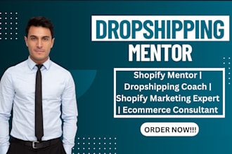 be you shopify dropshipping coach, dropshipping mentor, VA and consultant
