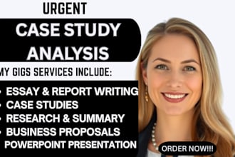 case study analysis, research and summary, urgent essay and report writing