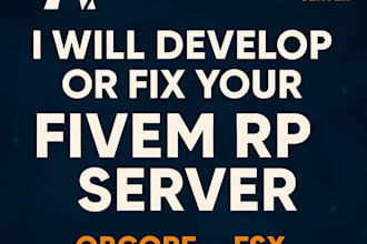 create, fix or customize your fivem esx or qbcore server