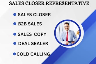 be your b2b appointment setter high ticket sales closer rep cold calling