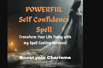 cast an instant result spell which will provide you with a great self confidence