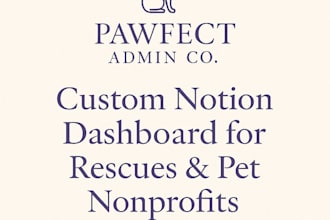 build a custom notion dashboard for rescues, nonprofits, or pet businesses