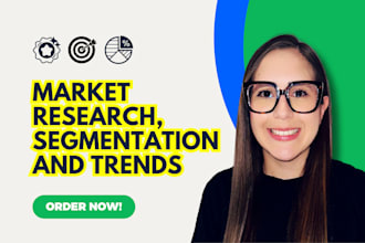 do market research, segmentation and trends