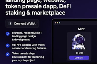 build nft landing page, website, token presale dapp, defi, staking, marketplace