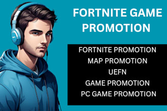 do fortnite game promotion game marketing fortnite map