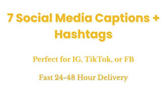 write 7 days of high converting social media captions with hashtags