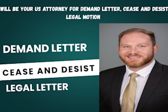 be your US attorney for demand letter, cease and desist, legal motion