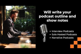 write your podcast outline and show notes