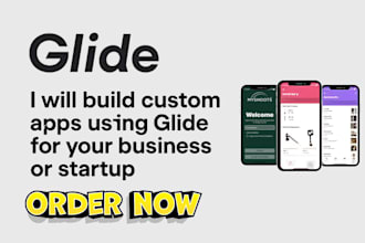 build custom apps using glide for your business or startup