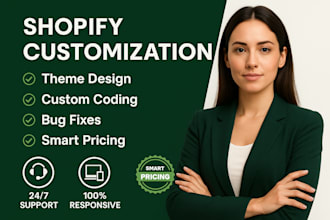 do shopify customization, bug fixes, custom coding and theme design
