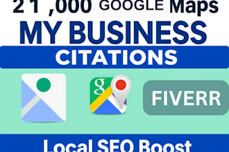 do 21,000 google maps citations and fully optimize your g business profile