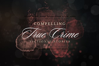 create fictional true crime stories