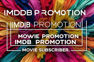 promote your movie or profile on imdb for maximum visibility organic promotion