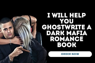 ghostwrite your dark romance and mafia romance story