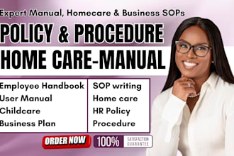write details company sops, policy and procedure manual, homecare, business plan