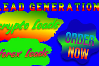 deliver you HQ forex lead, investor lead, banks lead,  crypto forex lead,