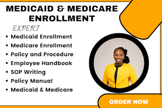 do medicaid enrollment and medicare, write policy and procedure manuals