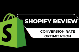 shopify review, audit and increase conversion rate optimization to boost sales