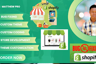 fix shopify bugs, customize theme, and add custom code