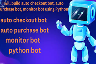 build auto purchase bot, auto buying bot, auto checkout bot, scalping bot