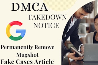 remove unwanted defamatory urls and delete negative links on google search
