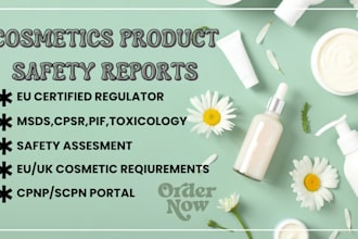formulate detailed cpsr, pif, sds, msds, toxicology reports and cpnp eu,uk