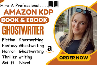 ghostwrite fantasy mystery story, horror ebooks, thriller and sci fi book writer