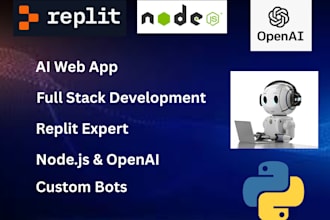 build ai web app, fullstack app, bots, ai assistant using replit, nodejs