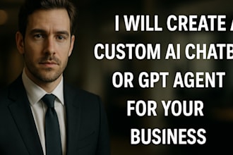 create a custom ai chatbot or gpt agent for your business