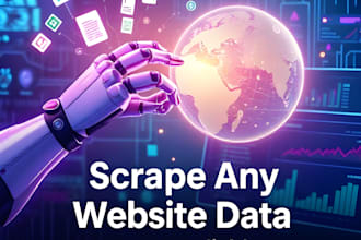 scraping and download any data from any source scraping and download data