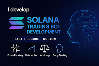 develop solana front running bot, volume bot, arbitrage bot, copy trading bot