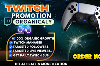 organically  promote  your twitch live stream to boost views