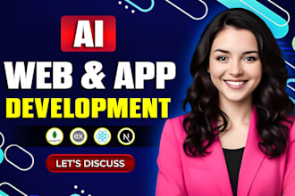 do ai website, or ai mobile app development, saas app, ai chatbot, ai developer