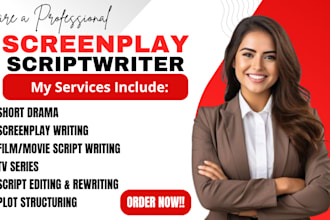 be your screenwriting, movie script writing, script editing tv show, short drama