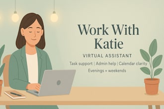 be your reliable, flexible, and detail oriented virtual assistant