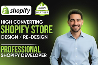 design shopify website, ecommerce store, build shopify store or redesign