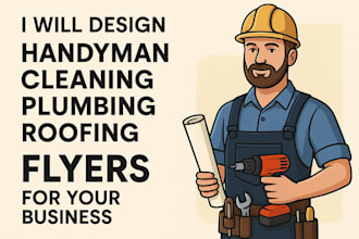 design handyman, cleaning, plumbing, and roofing flyers for your business