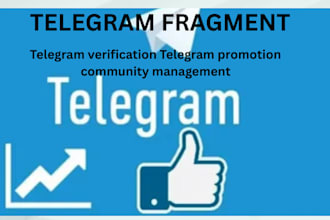 fragment verified account ,telegram chatter, fragment, telegram promotion