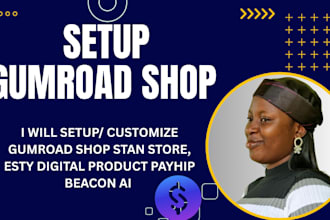 setup customize gumroad shop stan store esty digital product payhip beacon ai