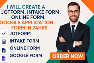 create a jotform, intake form, online form google application form in 24hrs