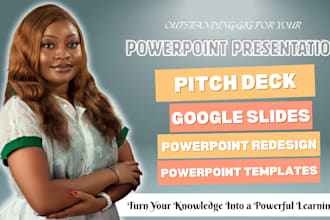 design and redesign powerpoint presentation, pitch desk, google slides