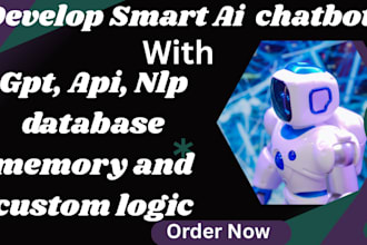 develop smart ai chatbot with gpt api nlp database memory and custom logic