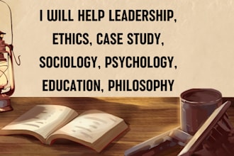 leadership, ethics, case study, sociology, psychology, education, philosophy