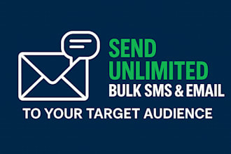 send unlimited bulk SMS text message bulk email campaign to your target audience