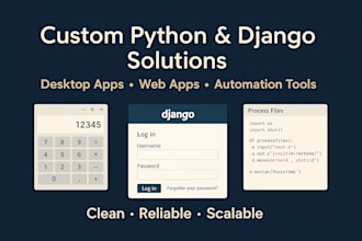 build custom python desktop or django web apps
