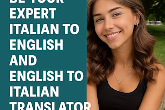 be your expert italian to english and english to italian translator