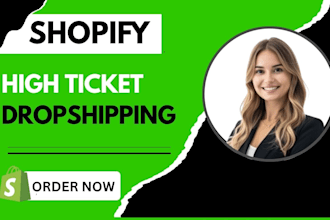 build high ticket shopify dropshipping store shopify high ticket product listing