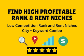find profitable low competition and easy to rank and rent niches
