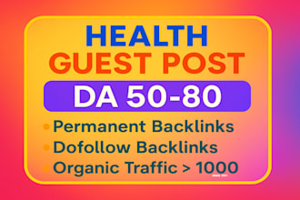 build health backlinks via guest posts link insertions on high da health sites