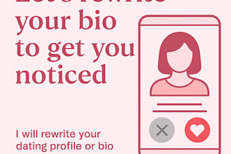 rewrite your dating profile or bio to get you noticed